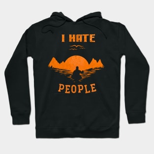 I Hate People Funny Camp Kayak Gift Hoodie